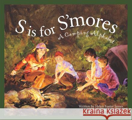 S Is for s'Mores: A Camping Alphabet