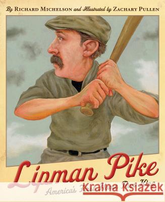 Lipman Pike: America's First Home Run King