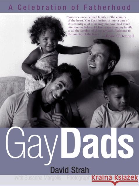 Gay Dads: A Celebration of Fatherhood
