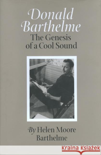 Donald Barthelme: The Genesis of a Cool Sound