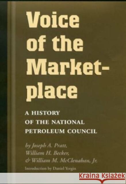 Voice of the Marketplace: A History of the National Petroleum Council
