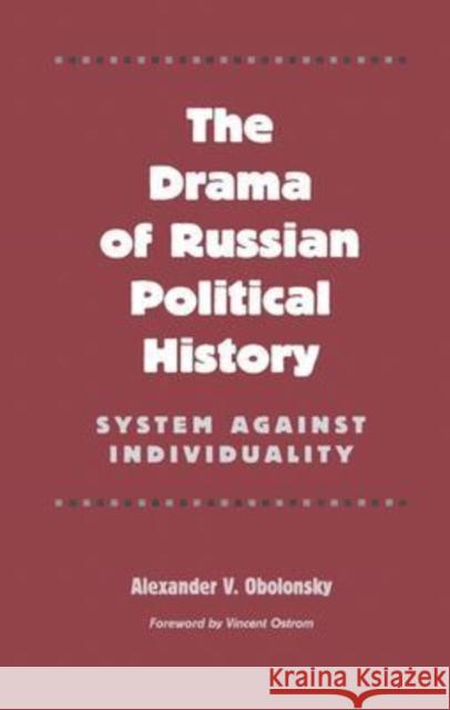 The Drama of Russian Political History: System Against Individuality