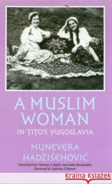 A Muslim Woman in Tito's Yugoslavia