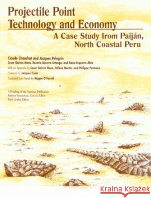 Projectile Point Technology and Economy: A Case Study from Paijan, North Coastal Peru: Pampa de Los Fosiles 14, Unit 1