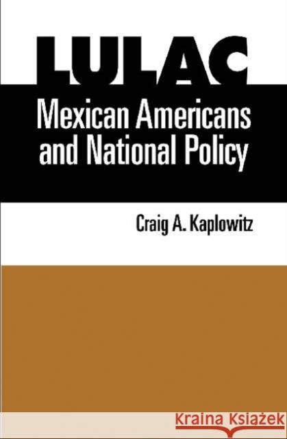 Lulac, Mexican Americans, and National Policy