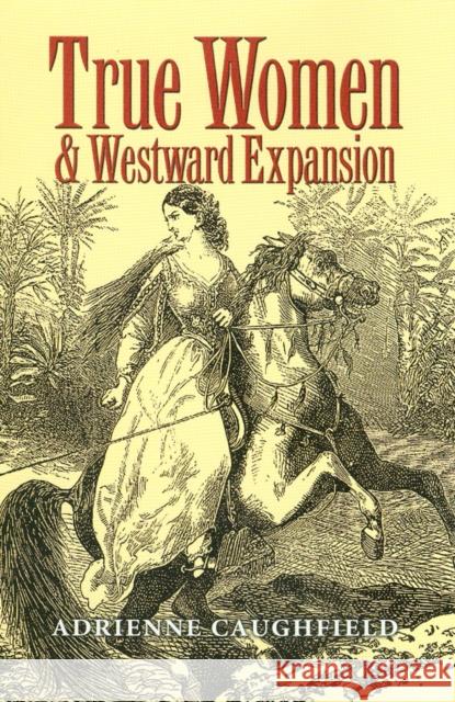 True Women and Westward Expansion