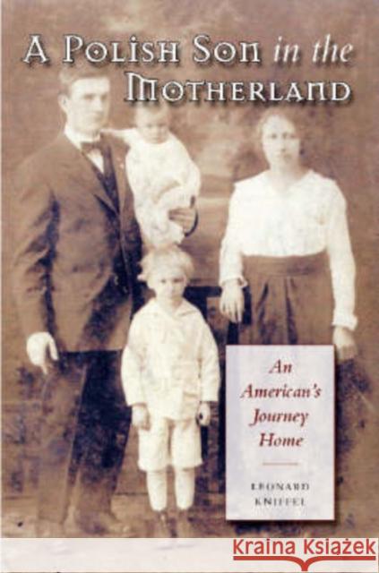 A Polish Son in the Motherland: An American's Journey Home