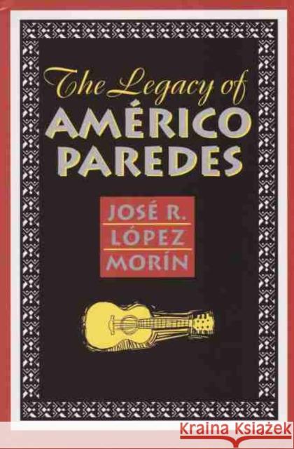 The Legacy of Américo Paredes