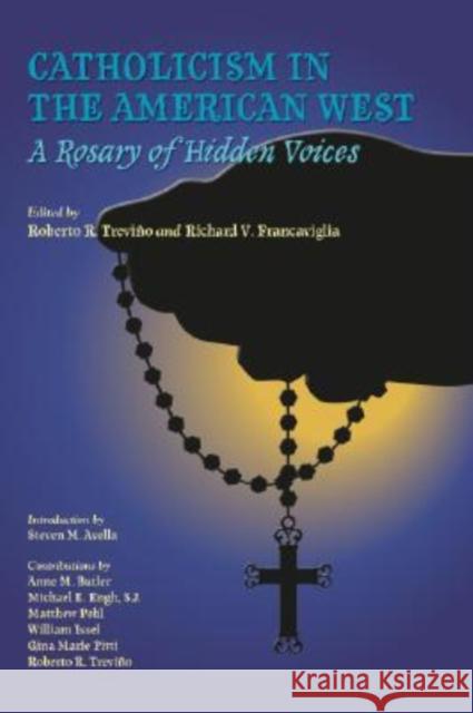 Catholicism in the American West: A Rosary of Hidden Voices