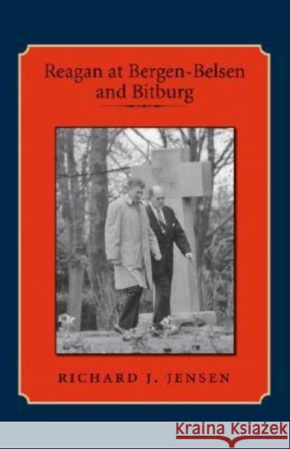 Reagan at Bergen-Belsen and Bitburg