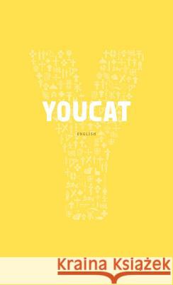 Youcat: Youth Catechism of the Catholic Church