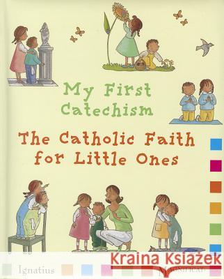 My First Catechism: The Catholic Faith for Little Ones