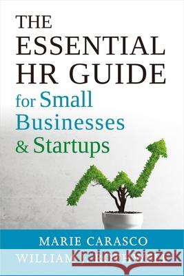 The Essential HR Guide for Small Businesses and Startups: Best Practices, Tools, Examples, and Online Resources