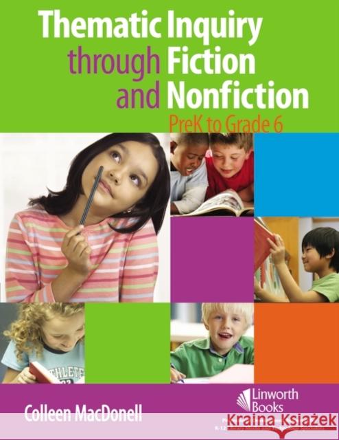 Thematic Inquiry Through Fiction and Non-Fiction - Prek to Grade 6