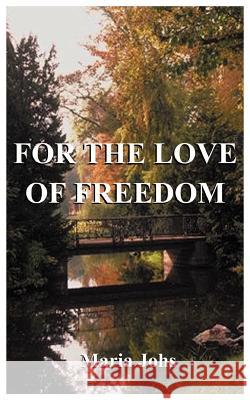 For the Love of Freedom