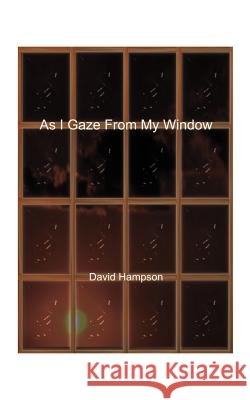 As I Gaze from My Window