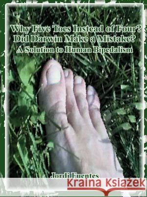 Why Five Toes Instead of Four?: Did Darwin Make a Mistake?