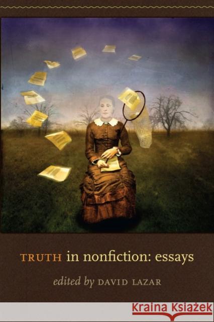 Truth in Nonfiction: Essays