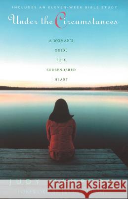 Under the Circumstances: A Woman's Guide to a Surrendered Heart