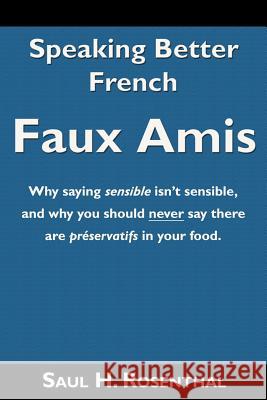 Speaking Better French: Faux Amis