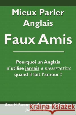 Mieux Parler Anglais: Faux Amis