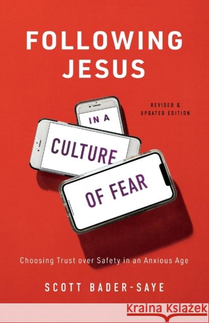 Following Jesus in a Culture of Fear: Choosing Trust Over Safety in an Anxious Age