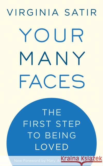 Your Many Faces: The First Step to Being Loved