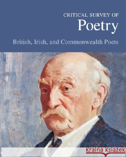 Critical Survey of Poetry: British, Irish, and Commonwealth Poets: Print Purchase Includes Free Online Access