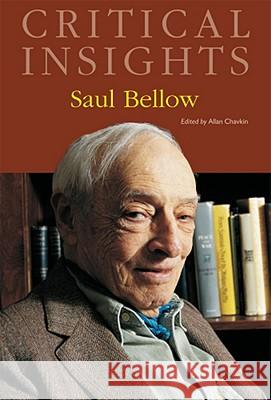 Critical Insights: Saul Bellow: Print Purchase Includes Free Online Access