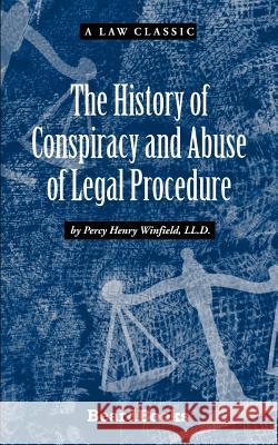 The History of Conspiracy and Abuse of Legal Procedure