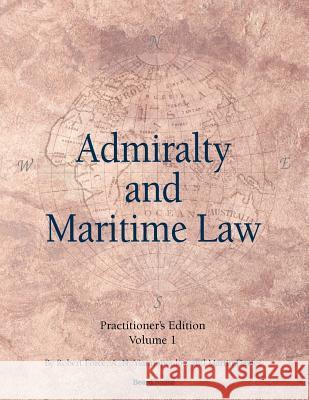 Admiralty and Maritime Law Volume 1