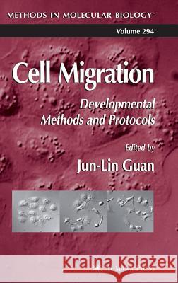 Cell Migration: Developmental Methods and Protocols