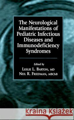 The Neurological Manifestations of Pediatric Infectious Diseases and Immunodeficiency Syndromes