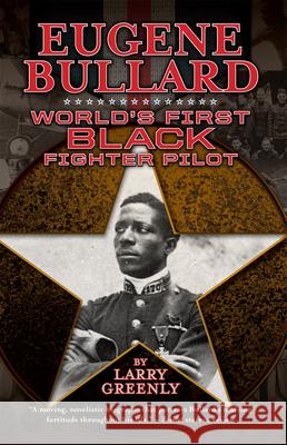 Eugene Bullard: World's First Black Fighter Pilot