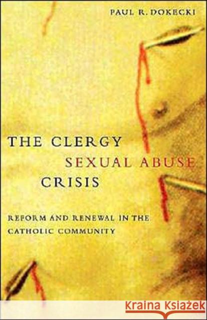 The Clergy Sexual Abuse Crisis: Reform and Renewal in the Catholic Community