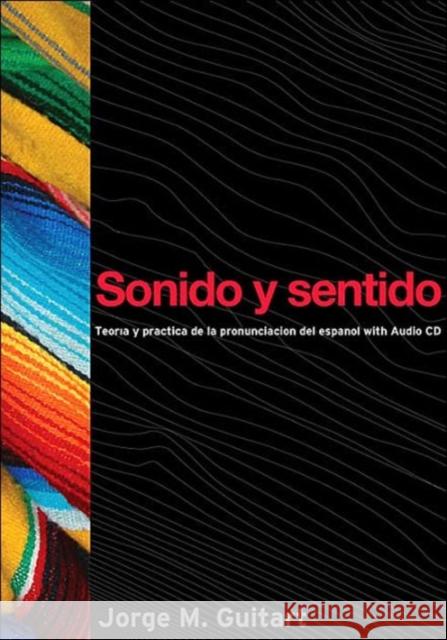 Sonido y sentido : Teoria y practica de la pronunciacion del espanol con audio CD