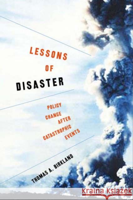 Lessons of Disaster: Policy Change After Catastrophic Events