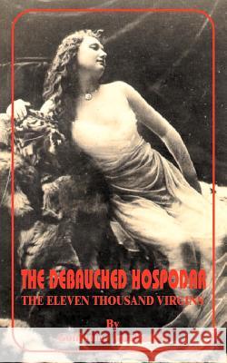 Debauched Hospodar: The Eleven Thousand Virgins, The