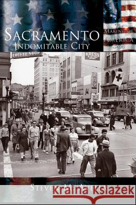 Sacramento: Indomitable City