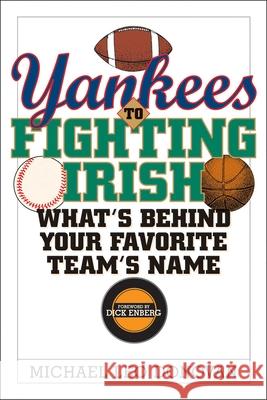 Yankees to Fighting Irish: What's Behind Your Favorite Team's Name