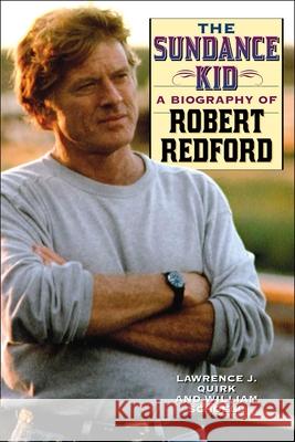 The Sundance Kid: An Unauthorized Biography of Robert Redford