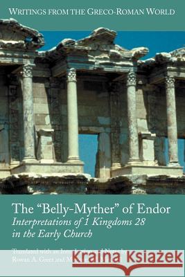 The 'Belly-Myther' of Endor: Interpretations of 1 Kingdoms 28 in the Early Church