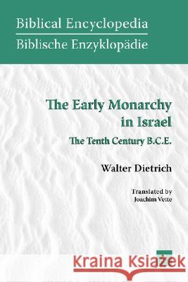 The Early Monarchy in Israel: The Tenth Century B.C.E.