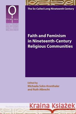 Faith and Feminism in Nineteenth-Century Religious Communities