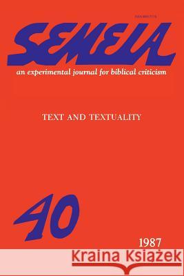 Semeia 40: Text and Textuality