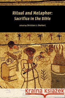 Ritual and Metaphor: Sacrifice in the Bible