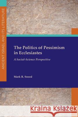 The Politics of Pessimism in Ecclesiastes: A Social-Science Perspective