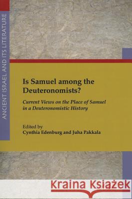 Is Samuel Among the Deuteronomists?: Current Views on the Place of Samuel in a Deuteronomistic History