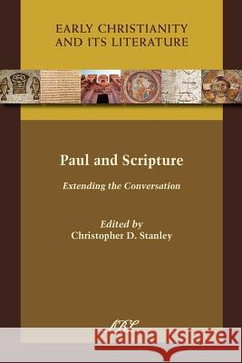 Paul and Scripture: Extending the Conversation