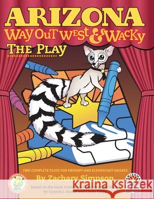 Arizona Way Out West & Wacky: The Play